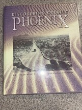 Discovering Greater Phoenix : An Illustrated Histo - £7.40 GBP