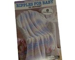 Beginner&#39;s Guide Ripples for Baby to Crochet (Leisure Arts #75011) 8 Pro... - £4.02 GBP