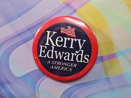 John Kerry/John Edwards &quot;A Stronger America&quot; Button Pin Pinback, 2.125&#39;&#39;... - $91.37 MXN
