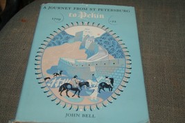 A Journey from St Petersburg to Pekin 1719-22 by John Bell of Antermony. Scarce - £35.41 GBP