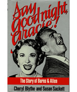 Say Goodnight, Gracie (Burns and Allen Biography) ~ HC/DJ 1989 1st Ed. - £4.70 GBP
