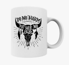 Do No Harm But Take No Bull Coffee Mug Funny Gift Western Country - £7.58 GBP+