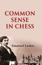 Common Sense in Chess [Hardcover] - £20.54 GBP