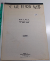 the nail pierced hands by mary jane gaetke  1960 sheet music good - $5.94
