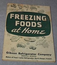 Gibson Refrigerator Company Freezing Foods at Home 1949 - £4.72 GBP
