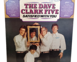 Dave Clark Five - Satisfied With You LP - VG+ / VG LN24212 - $4.90