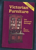 Victorian Furniture-Our American History PB-Kathryn McNerney-1991-255 pages - £6.38 GBP