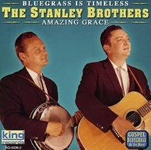 Amazing Grace by The Stanley Brothers Cd - £8.25 GBP