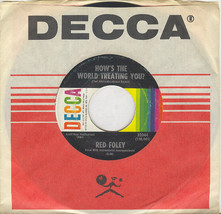 Red Foley 45 rpm &quot;How&#39;s The World Treating You&quot; - $2.99