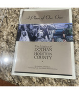 A Place Of Our Own The Stories Of Dothan Houston County - $36.47