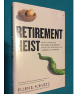 RETIREMENT HEIST by ELLEN SCHULTZ - Hardcover - FIRST EDITION FIRST PRINT - $14.49