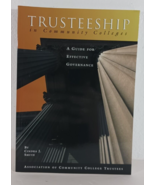 TRUSTEESHIP IN COMMUNITY COLLEGES: A Guide For Effective Governance Cind... - $33.24