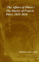 &#39;The Affairs of Others&#39;: Volume 30: The Diaries of Francis Place, 1825-1... - £19.38 GBP