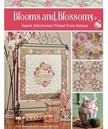 Blooms and Blossoms: Sweet Stitcheries Picked from Nature [Paperback] Ha... - $18.83