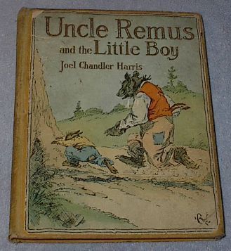Old Childrens Book Uncle Remus and the Little Boy 1917 Printing - $65.00