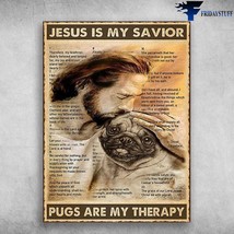 God Loves Pug Jesus Is My Savior Pugs And My Therapy God Dog Lover - £12.78 GBP