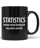 PixiDoodle Funny Statistics and Certainty - Math Science Geek Coffee Mug... - £21.03 GBP+