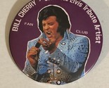 Bill Cherry Pinback Button Fan Club Ultimate Elvis Tribute Artist J4 - £5.53 GBP