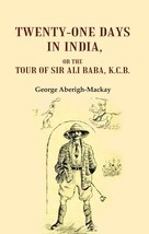 Twenty-one Days in India: Or The Tour of Sir Ali Baba, K.C.B. - £19.57 GBP