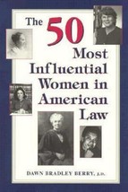 The 50 Most Influential Women in Law by Dawn B. Berry (1996, Hardcover) - £3.29 GBP