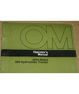 JD John Deere 300 Hydrostatic Tractor Operators Manual - $24.95