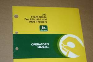 JD John Deere 390 Front blade 870,970 Operators Manual - $24.95