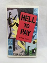 Hell To Pay Angry Robot Matthew Hughes Novel - £4.87 GBP