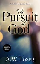 The Pursuit of God: Updated Edition [Paperback] Tozer, A. W. and Ruth Zetek - $7.05