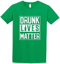Men’s Drunk Lives Matter Funny St. Patrick’s Day Irish Shamrock Shirt, L... - $12.86