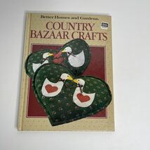 Better Homes &amp; Gardens COUNTRY BAZAAR CRAFTS (1986) 1st Ed 1st Print 80 ... - $11.55