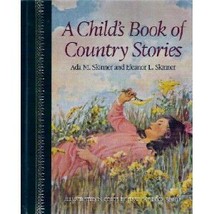 Child&#39;s Book of Country Stories (Children&#39;s Classics Series) Skinner, Ad... - £9.65 GBP