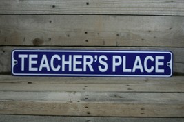 Teacher`s Place Aluminum Metal Street Sign 3&quot; x 18&quot;  - $11.87