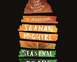 Seasonal Fears (Alchemical Journeys, 2) [Paperback] Mcguire, Seanan - $11.76