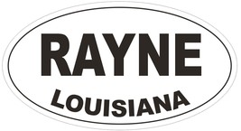 Rayne Louisiana Oval Bumper Sticker or Helmet Sticker D3863 - £1.09 GBP+