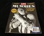 Life Magazine Mummies Enchantment, Horror &amp; Mortality Plus The Mummies A... - $12.00