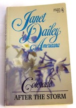 Janet Dailey #6 In Americana Series-COLORADO-AFTER The Storm 1991 Romance Sc - £4.79 GBP