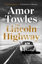 The Lincoln Highway by Amor Towles  ISBN - 978-1786332530 - £29.99 GBP