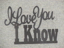 I Love You I Know Hanging Wall Art Decor Wood Words Cake topper - £15.69 GBP