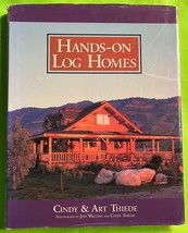 Vtg Hands-on Log Homes by Cindy &amp; Art Thiede (HCDJ 1998) - $6.08