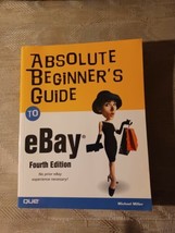 Absolute Beginner&#39;s Guide To eBay 4th Edition 2006 By Michael Miller... - £6.21 GBP