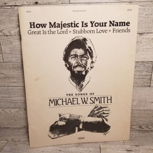 Michael W Smith Songbook 1983 Christian Praise&amp;Worship -HOW MAJESTIC IS ... - $8.11