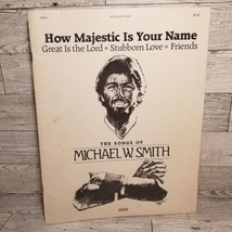 Michael W Smith Songbook 1983 Christian Praise&amp;Worship -HOW MAJESTIC IS ... - $8.11