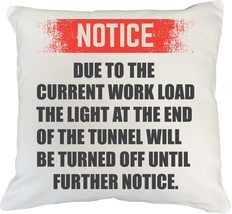 Make Your Mark Design Notice Due to Current Work Load White Pillow Cover... - £19.48 GBP+