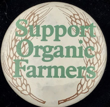 Support Organic Farmers Pin Button Vintage Pin back Healthy Food Nutrition - £9.73 GBP