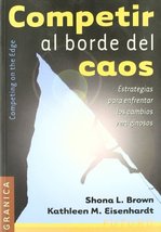 Competir Al Borde Del Caos (Spanish Edition) [Paperback] Brown, S. L. and Eisenh - £17.76 GBP