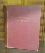 GENERAL CHEMISTRY FOR COLLEGES 4TH EDITION 1949 HARDCOVER - €17,06 EUR