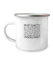 12 oz Camper Mug Coffee Funny What exactly didn&#39;t you understand Calculus Math  - $19.95