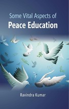 Some Vital Aspects of Peace Education [Hardcover] - £18.32 GBP