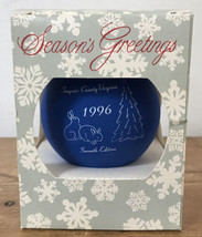 Vtg Christmas Fauquier 7th Edition County Virginia 1996 Holiday Ornament Bauble - £10.38 GBP