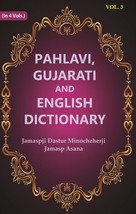 Pahlavi, Gujarati and English Dictionary Volume 3rd [Hardcover] - £29.42 GBP
